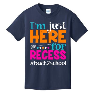 Funny Cute I'm Just Here For Recess #Back 2 School Kids T-Shirt