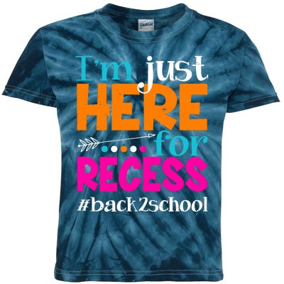 Funny Cute I'm Just Here For Recess #Back 2 School Kids Tie-Dye T-Shirt