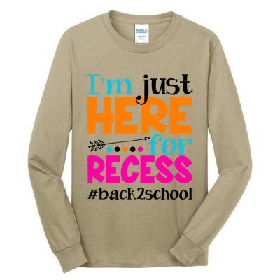 Funny Cute I'm Just Here For Recess #Back 2 School Tall Long Sleeve T-Shirt