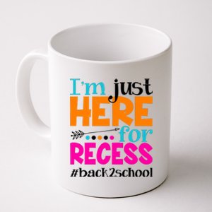 Funny Cute I'm Just Here For Recess #Back 2 School Coffee Mug