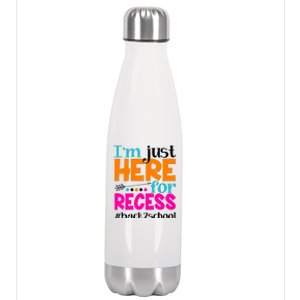 Funny Cute I'm Just Here For Recess #Back 2 School Stainless Steel Insulated Water Bottle