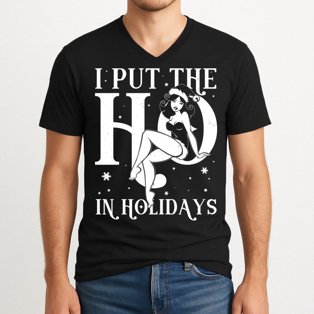 Funny Christmas I Put The Ho In Holidays Pin Up Girl V-Neck T-Shirt