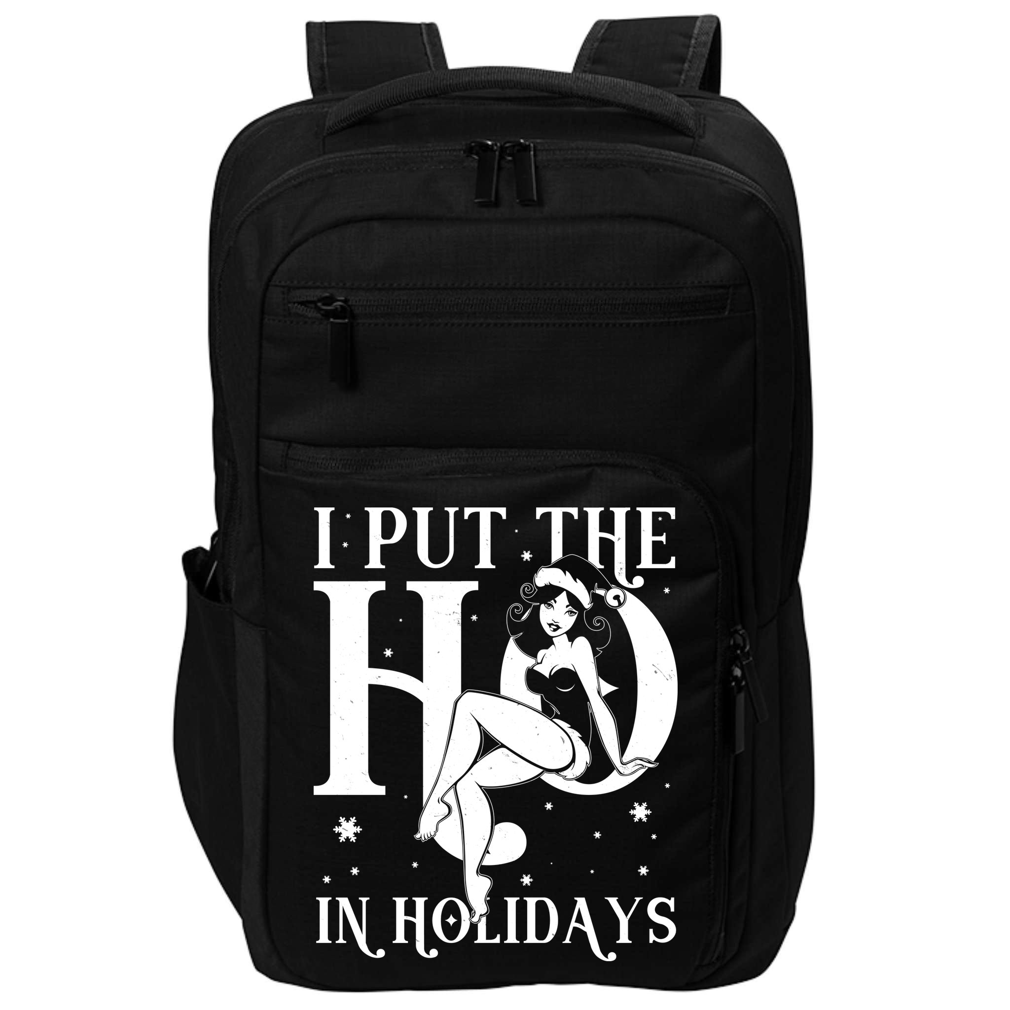 Funny Christmas I Put The Ho In Holidays Pin Up Girl Impact Tech Backpack