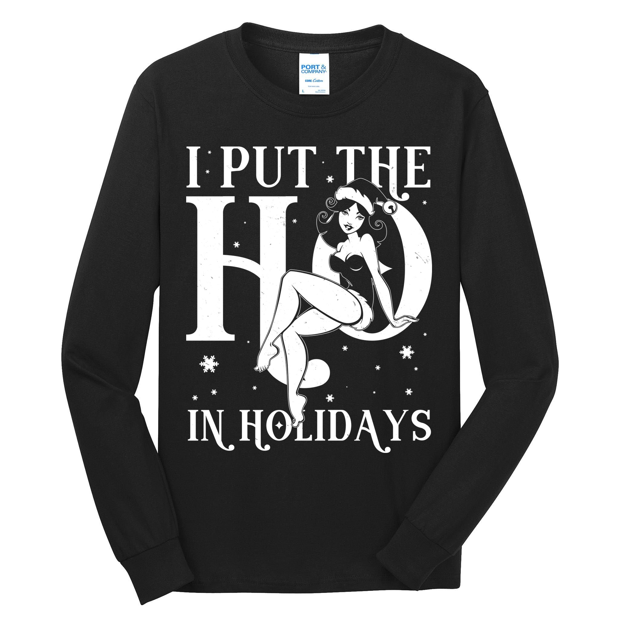 Funny Christmas I Put The Ho In Holidays Pin Up Girl Tall Long Sleeve T-Shirt