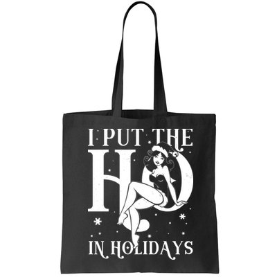 Funny Christmas I Put The Ho In Holidays Pin Up Girl Bag