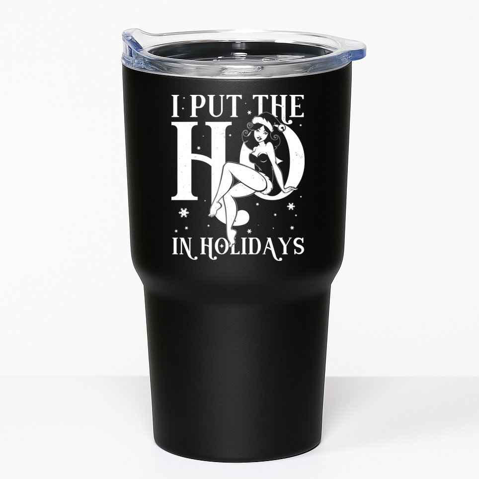 Funny Christmas I Put The Ho In Holidays Pin Up Girl Tumbler