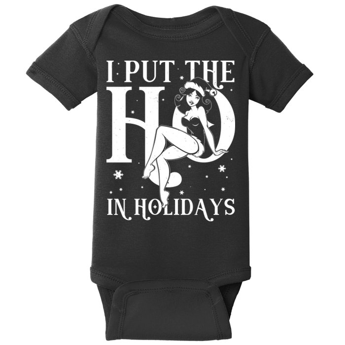 Funny Christmas I Put The Ho In Holidays Pin Up Girl Baby Bodysuit