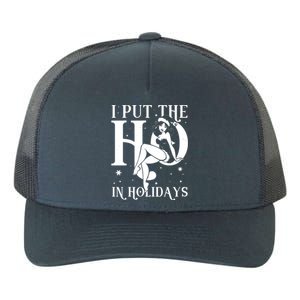 Funny Christmas I Put The Ho In Holidays Pin Up Girl Yupoong Adult 5-Panel Trucker Hat