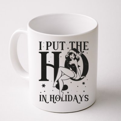 Funny Christmas I Put The Ho In Holidays Pin Up Girl Coffee Mug