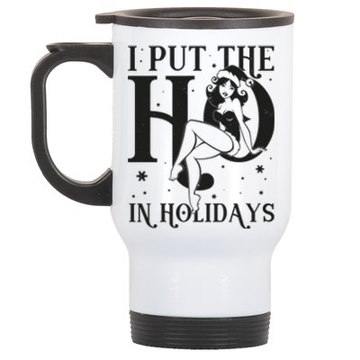 Funny Christmas I Put The Ho In Holidays Pin Up Girl Stainless Steel Travel Mug