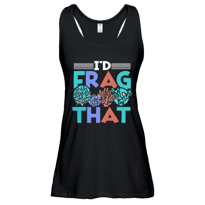 Fish Corals I'd Frag That Reef Funny  Ladies Essential Flowy Tank