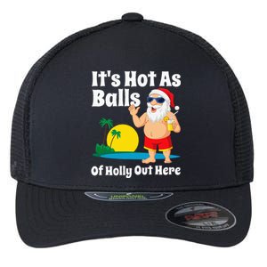 Funny Christmas In July Hot As Balls Santa Summer Party Gift Flexfit Unipanel Trucker Cap