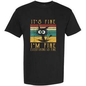 Funny Cat Its Fine Im Fine Everything Is Fine Cat Garment-Dyed Heavyweight T-Shirt