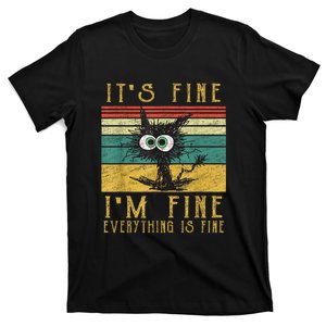 Funny Cat Its Fine Im Fine Everything Is Fine Cat T-Shirt