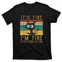 Funny Cat Its Fine Im Fine Everything Is Fine Cat T-Shirt