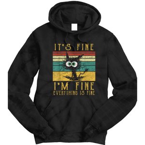 Funny Cat Its Fine Im Fine Everything Is Fine Cat Tie Dye Hoodie