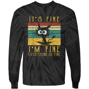 Funny Cat Its Fine Im Fine Everything Is Fine Cat Tie-Dye Long Sleeve Shirt