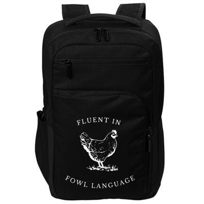 Funny Chicken IM Fluent In Fowl Language Impact Tech Backpack
