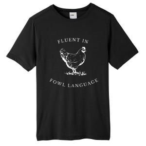 Funny Chicken IM Fluent In Fowl Language Tall Fusion ChromaSoft Performance T-Shirt