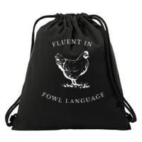 Funny Chicken IM Fluent In Fowl Language Drawstring Bag