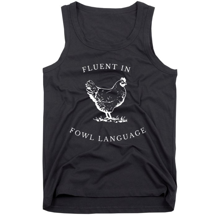 Funny Chicken IM Fluent In Fowl Language Tank Top