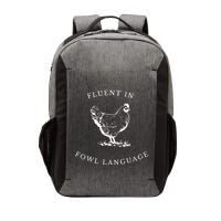 Funny Chicken IM Fluent In Fowl Language Vector Backpack