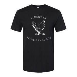 Funny Chicken IM Fluent In Fowl Language Softstyle CVC T-Shirt