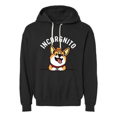 Funny Corgi Incorgnito Art For Corgi Dog Lovers Garment-Dyed Fleece Hoodie