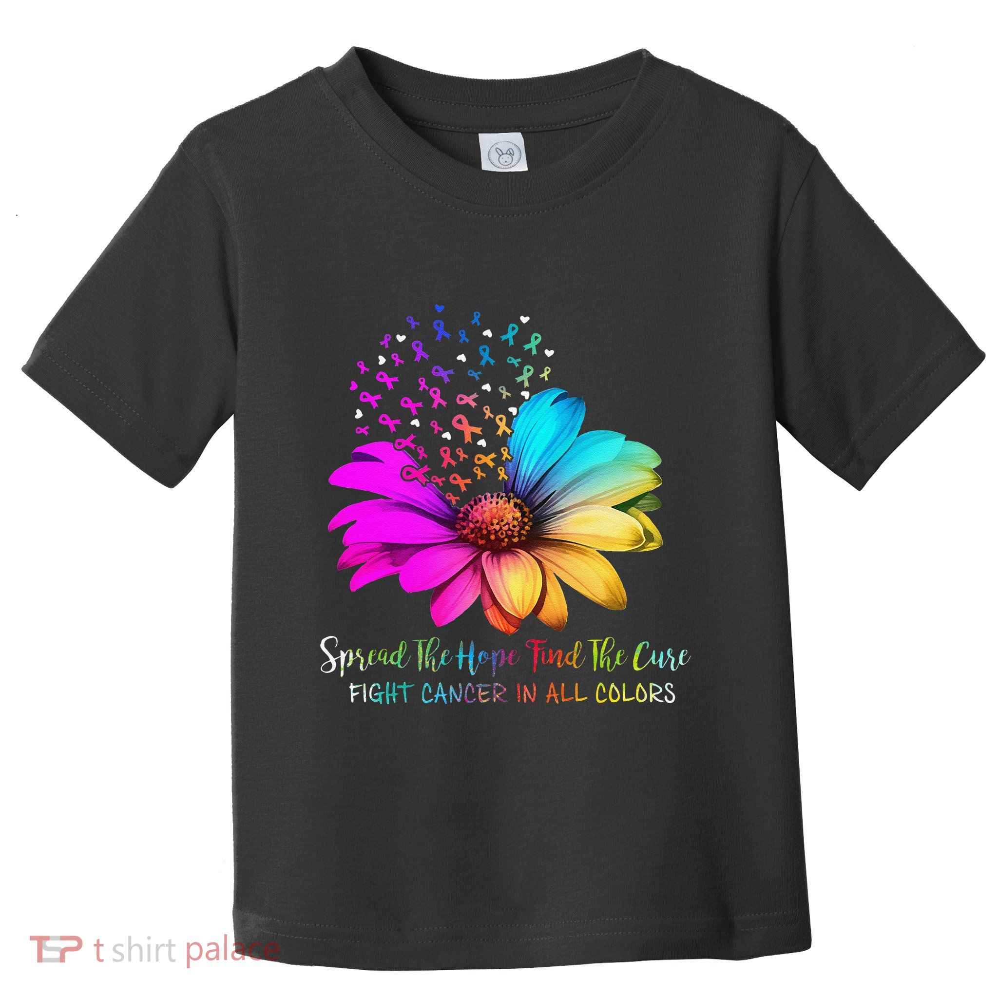 Fight Cancer In All Color Spread The Hope Find A Cure P.Ink Gift Toddler T-Shirt