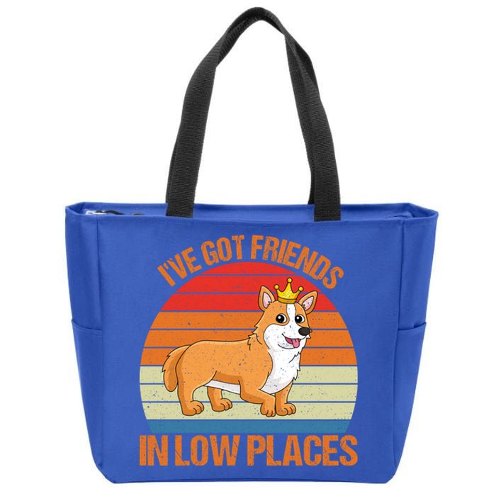 Funny Corgi I've Got Friends In Low Place Pembroke Welsh Mom Great Gift Zip Tote Bag