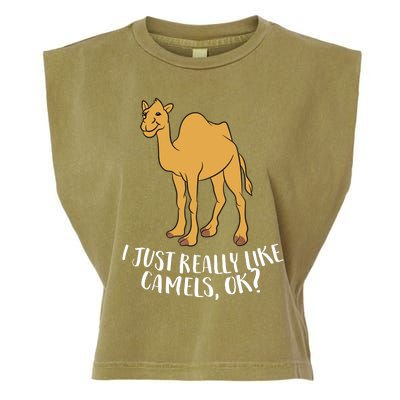 Funny Camels I Just Really Like Camels Ok Funny Camel Gift Garment-Dyed Women's Muscle Tee