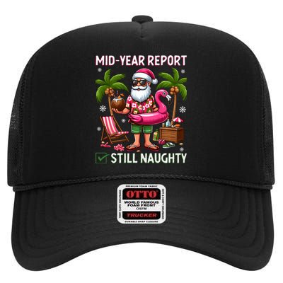 Funny Christmas In July Mid Year Report Still Naughty High Crown Mesh Back Trucker Hat