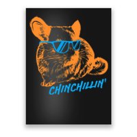 Funny Chinchillin I Chinchilla Owners Poster