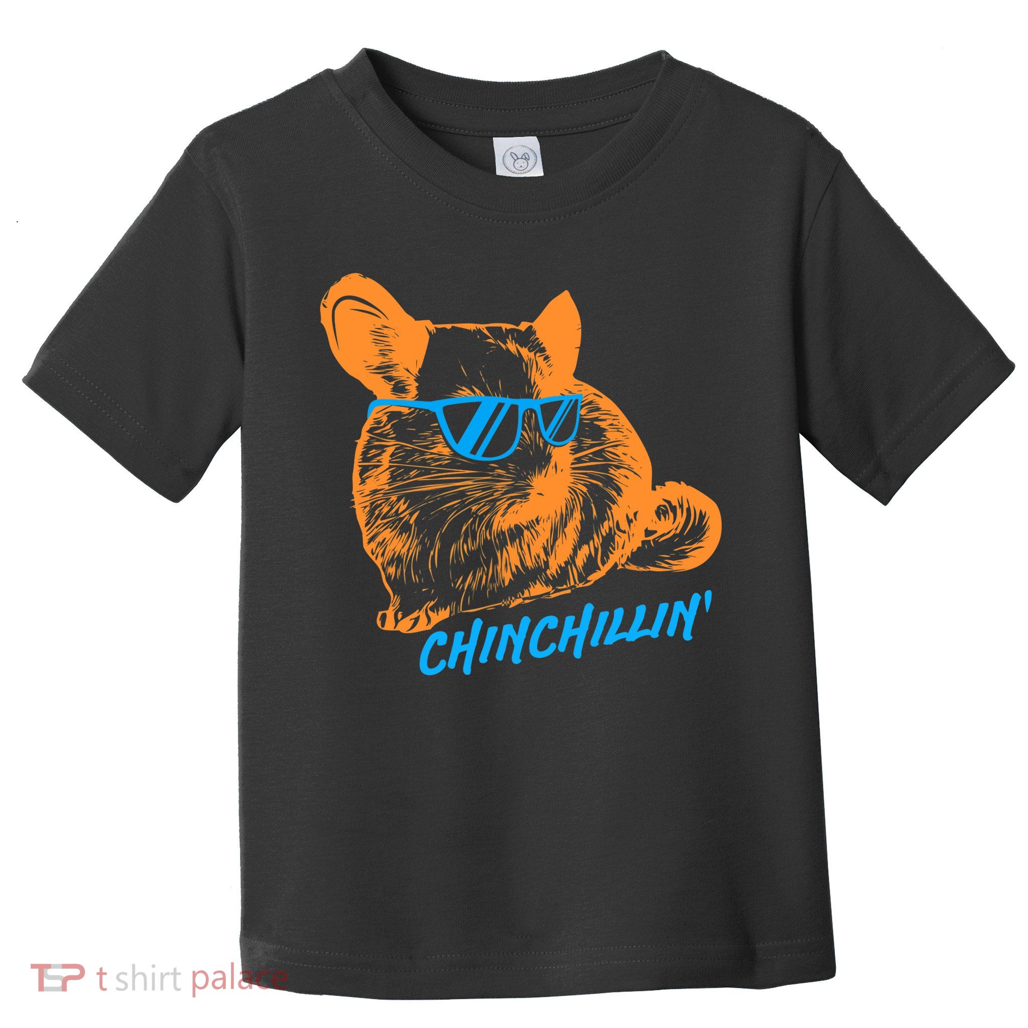 Funny Chinchillin I Chinchilla Owners Toddler T-Shirt