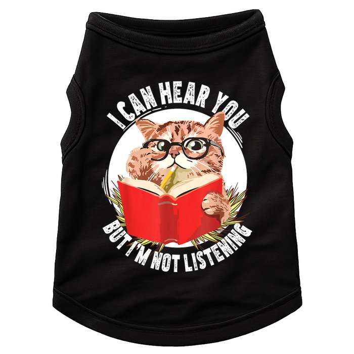 Funny Cat I Can Hear You But Im Listening Doggie Tank