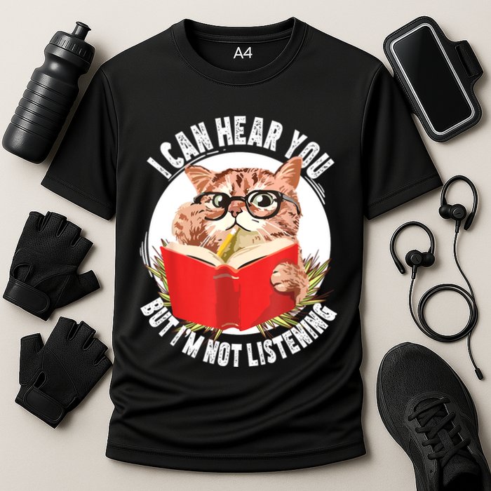 Funny Cat I Can Hear You But Im Listening Performance Shirt