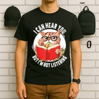 Funny Cat I Can Hear You But Im Listening T-Shirt