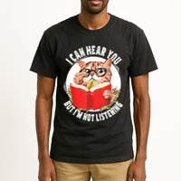 Funny Cat I Can Hear You But Im Listening Tall T-Shirt