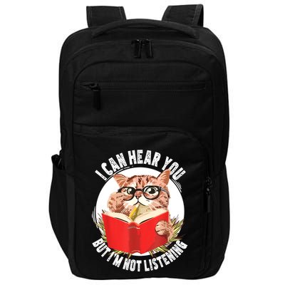 Funny Cat I Can Hear You But Im Listening Impact Tech Backpack