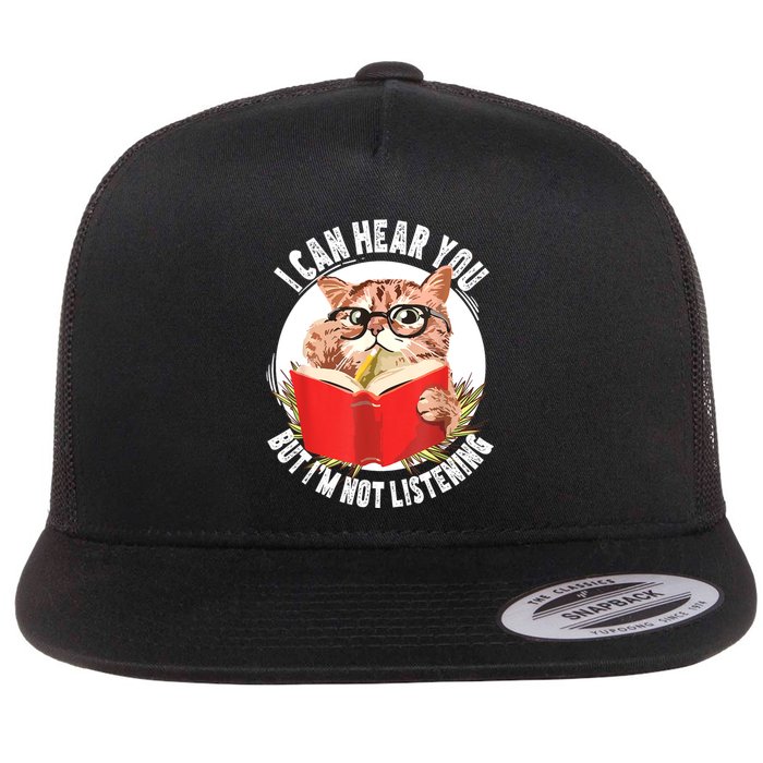 Funny Cat I Can Hear You But Im Listening Flatbill Hat