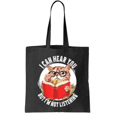 Funny Cat I Can Hear You But Im Listening Bag