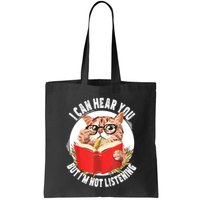 Funny Cat I Can Hear You But Im Listening Bag