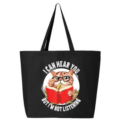 Funny Cat I Can Hear You But Im Listening 25L Jumbo Tote
