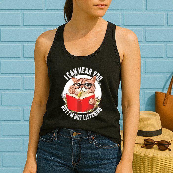 Funny Cat I Can Hear You But Im Listening Womens Tank Top
