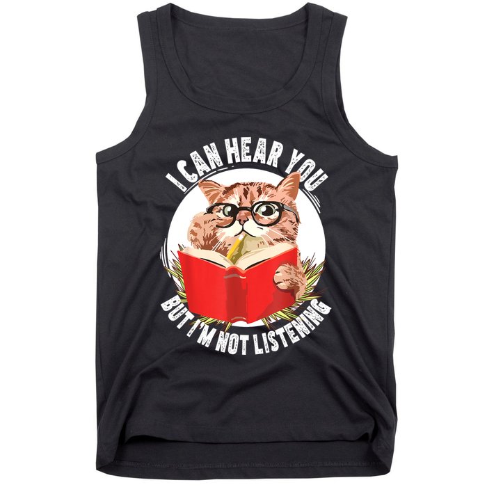 Funny Cat I Can Hear You But Im Listening Tank Top