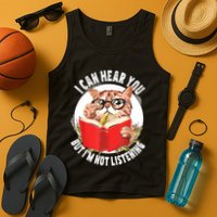 Funny Cat I Can Hear You But Im Listening Tank Top