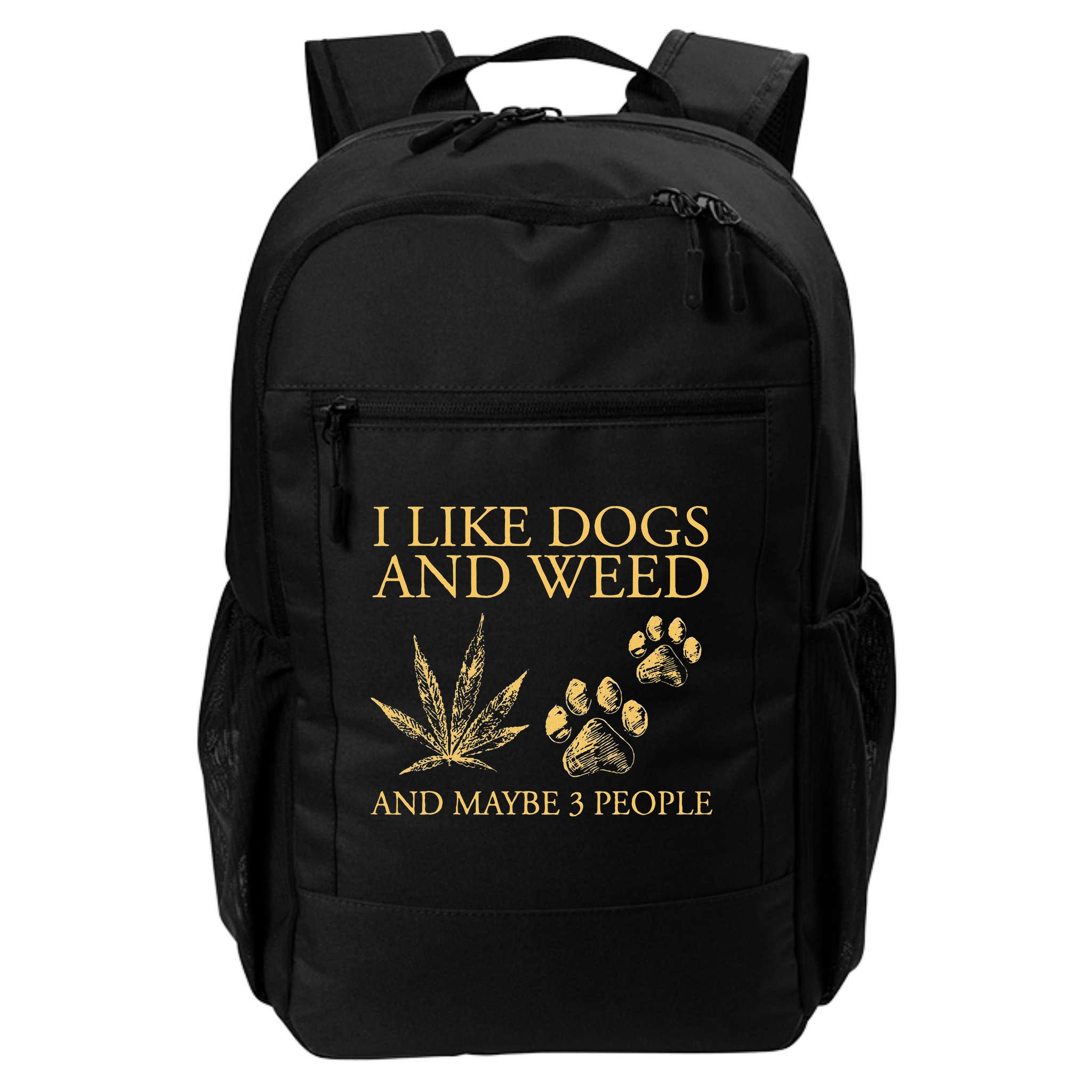 Funny Cannabis I Like Dogs And Weed And Maybe 3 People Gift Backpack