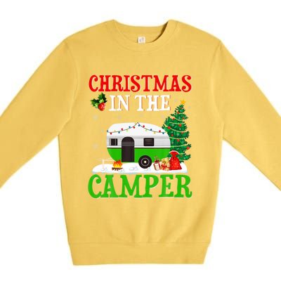 Funny Christmas In The Campers Camping Rv Christmas Gift Premium Crewneck Sweatshirt