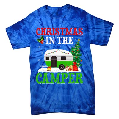 Funny Christmas In The Campers Camping Rv Christmas Gift Tie-Dye T-Shirt