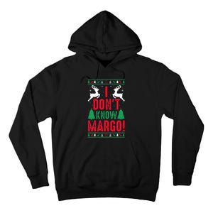 Funny Christmas I Don't Know Margo Tall Hoodie